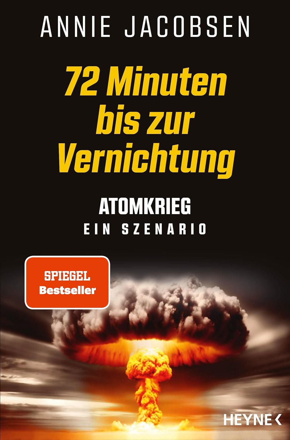 72 Minuten bis zur Vernichtung: Atomkrieg – ein Szenario